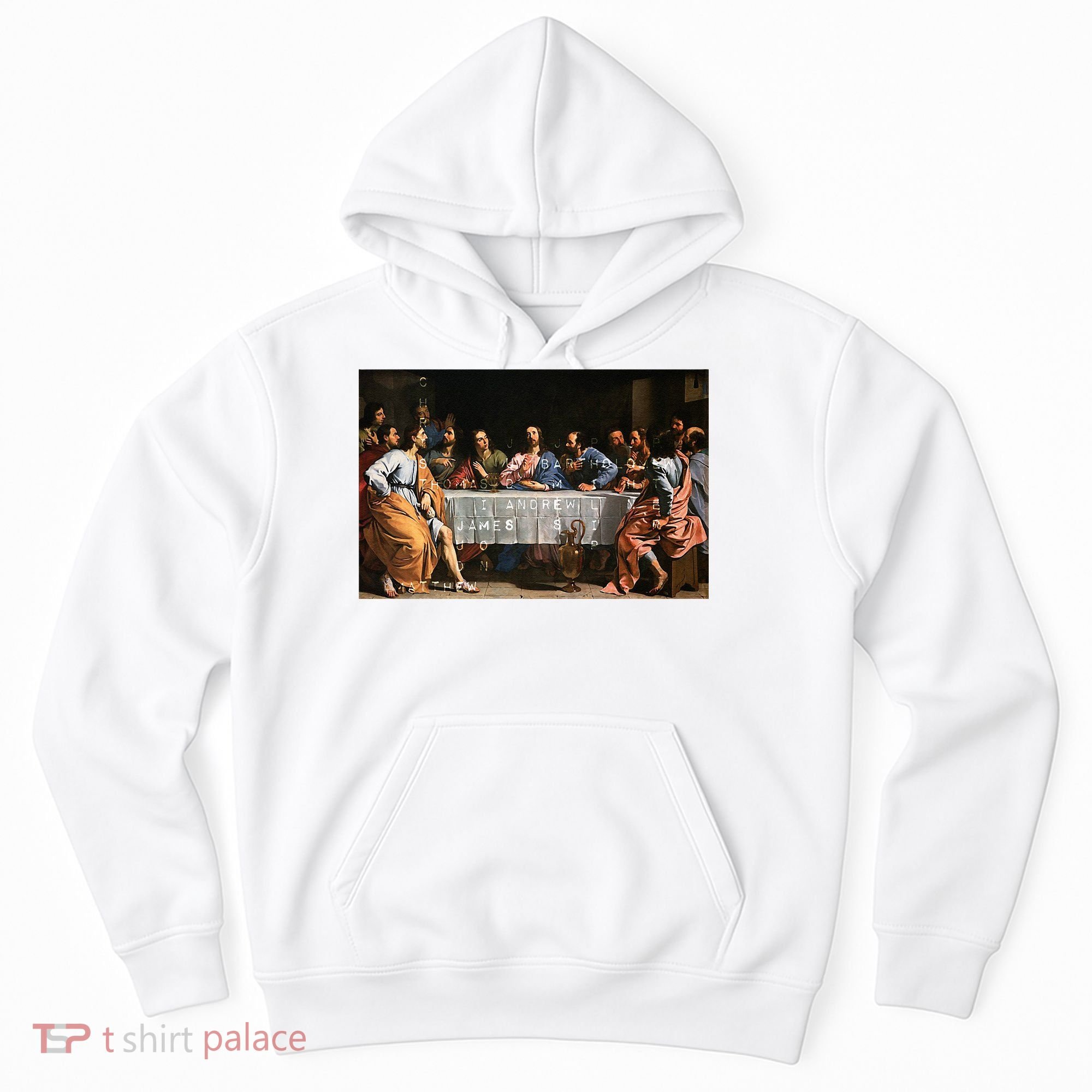 The Lord Jesus Christ With 12 Apostles On The Lords Supper Hoodie