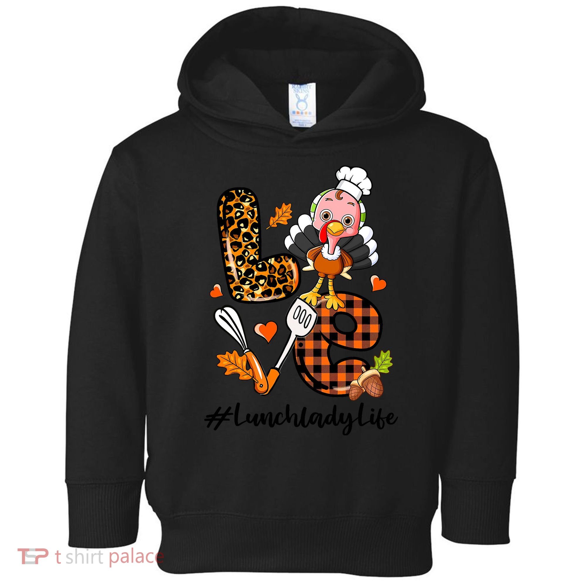 Thanksgiving Love Lunch Lady Turkey Fall Toddler Hoodie