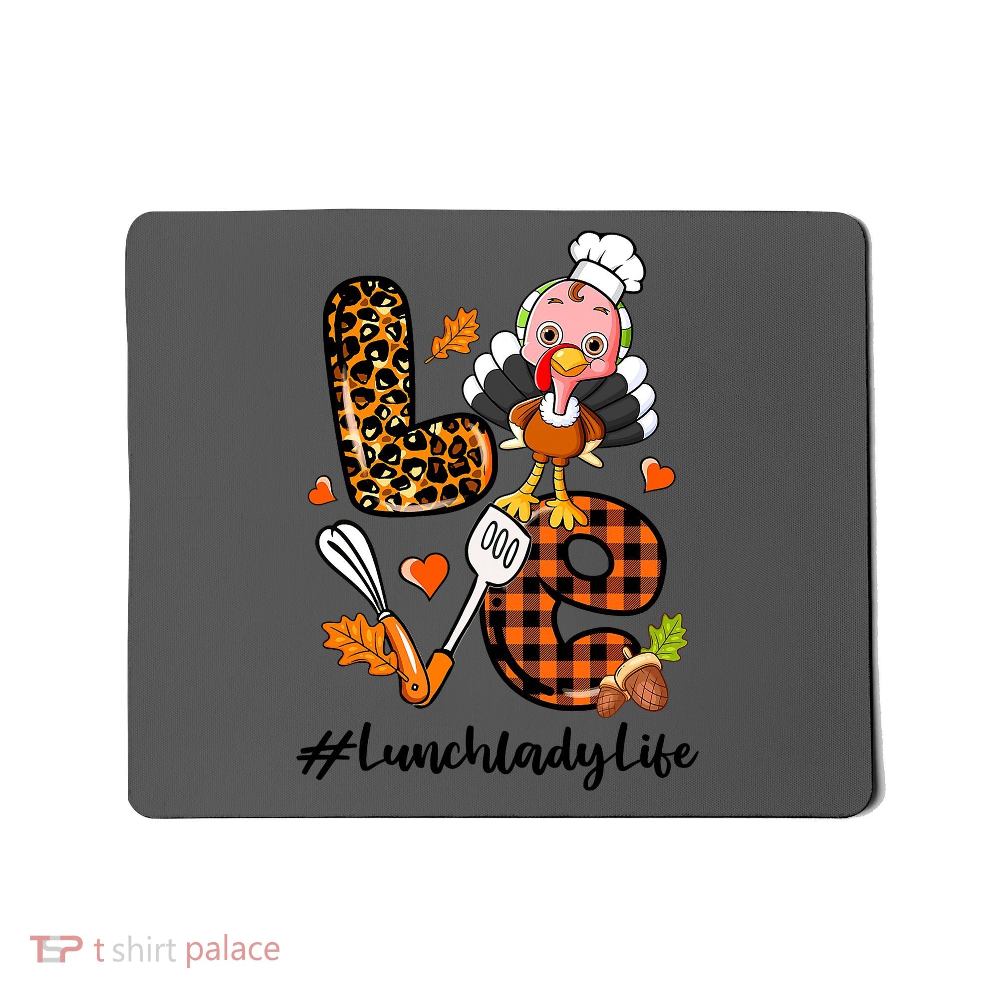 Thanksgiving Love Lunch Lady Turkey Fall Mousepad