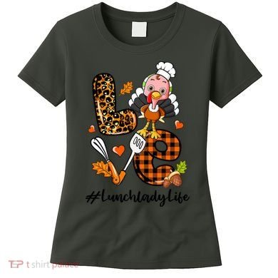 Thanksgiving Love Lunch Lady Turkey Fall Women's T-Shirt