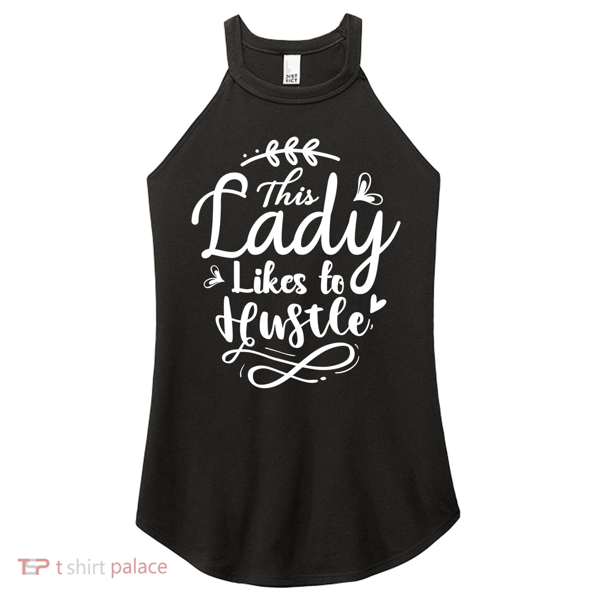 This Lady Likes To Hustle Wife Mom Boss Meaningful Gift Women's Perfect Tri Rocker Tank