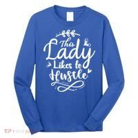 This Lady Likes To Hustle Wife Mom Boss Meaningful Gift Long Sleeve Shirt thumb 0