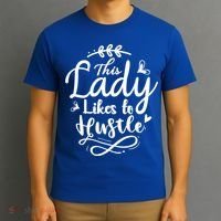 This Lady Likes To Hustle Wife Mom Boss Meaningful Gift T-Shirt thumb 3