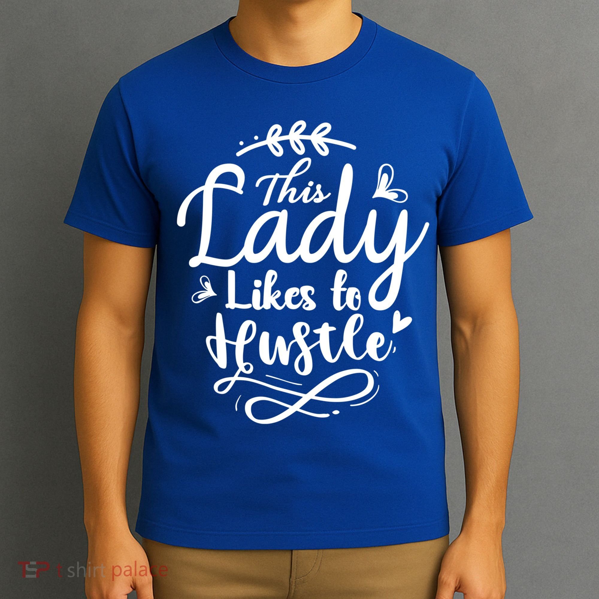 This Lady Likes To Hustle Wife Mom Boss Meaningful Gift T-Shirt