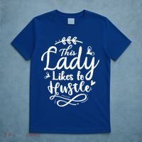 This Lady Likes To Hustle Wife Mom Boss Meaningful Gift T-Shirt thumb 5