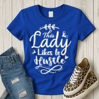 This Lady Likes To Hustle Wife Mom Boss Meaningful Gift Women's T-Shirt thumb 3