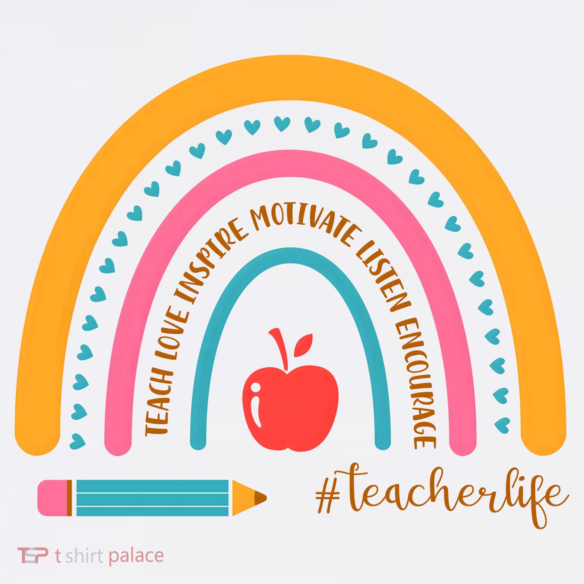 Teacher Life Love Inspire Motivate Rainbow T-Shirt