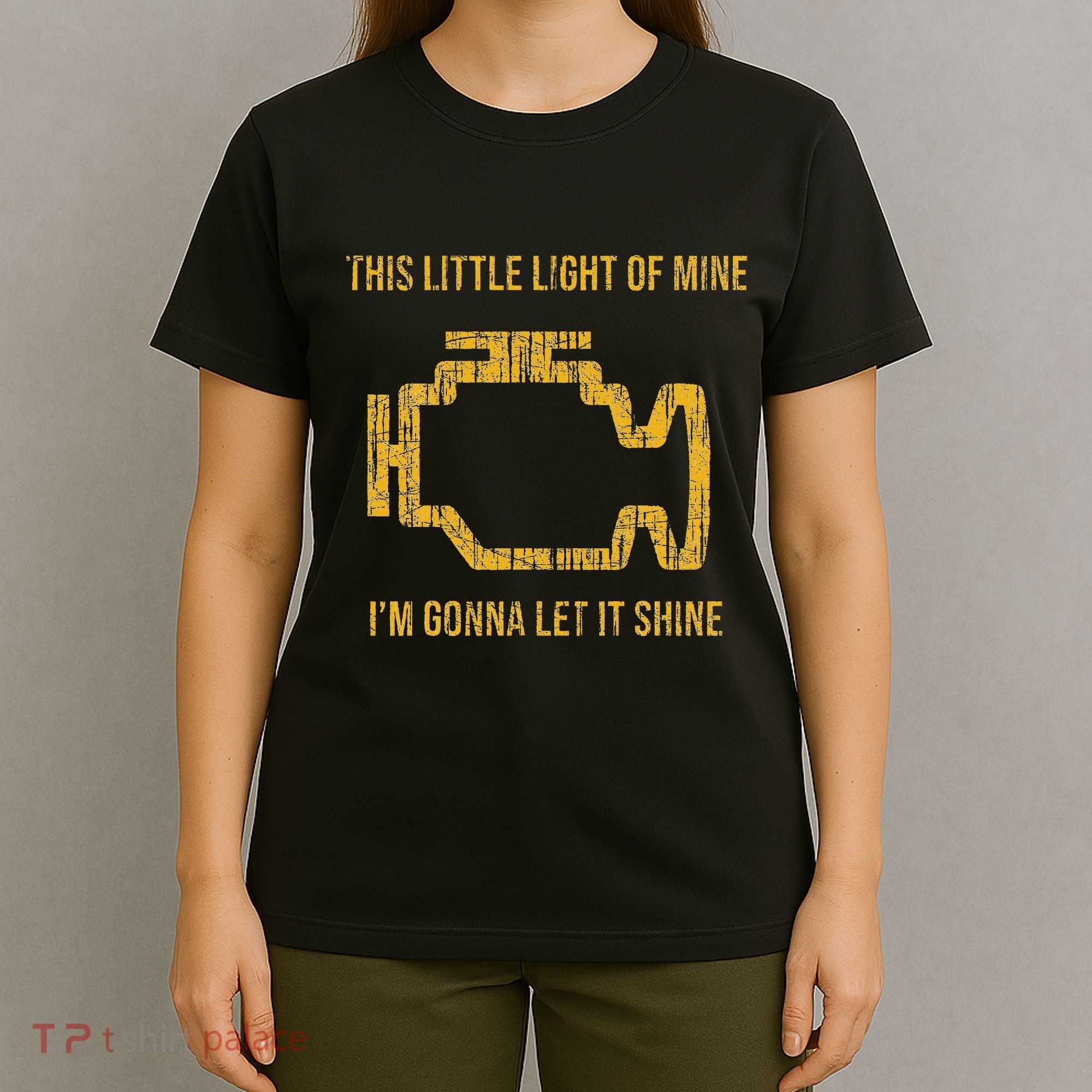 This Little Light Of Mine Check Engine Light T-Shirt