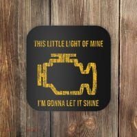 This Little Light Of Mine Check Engine Light Coaster thumb 0