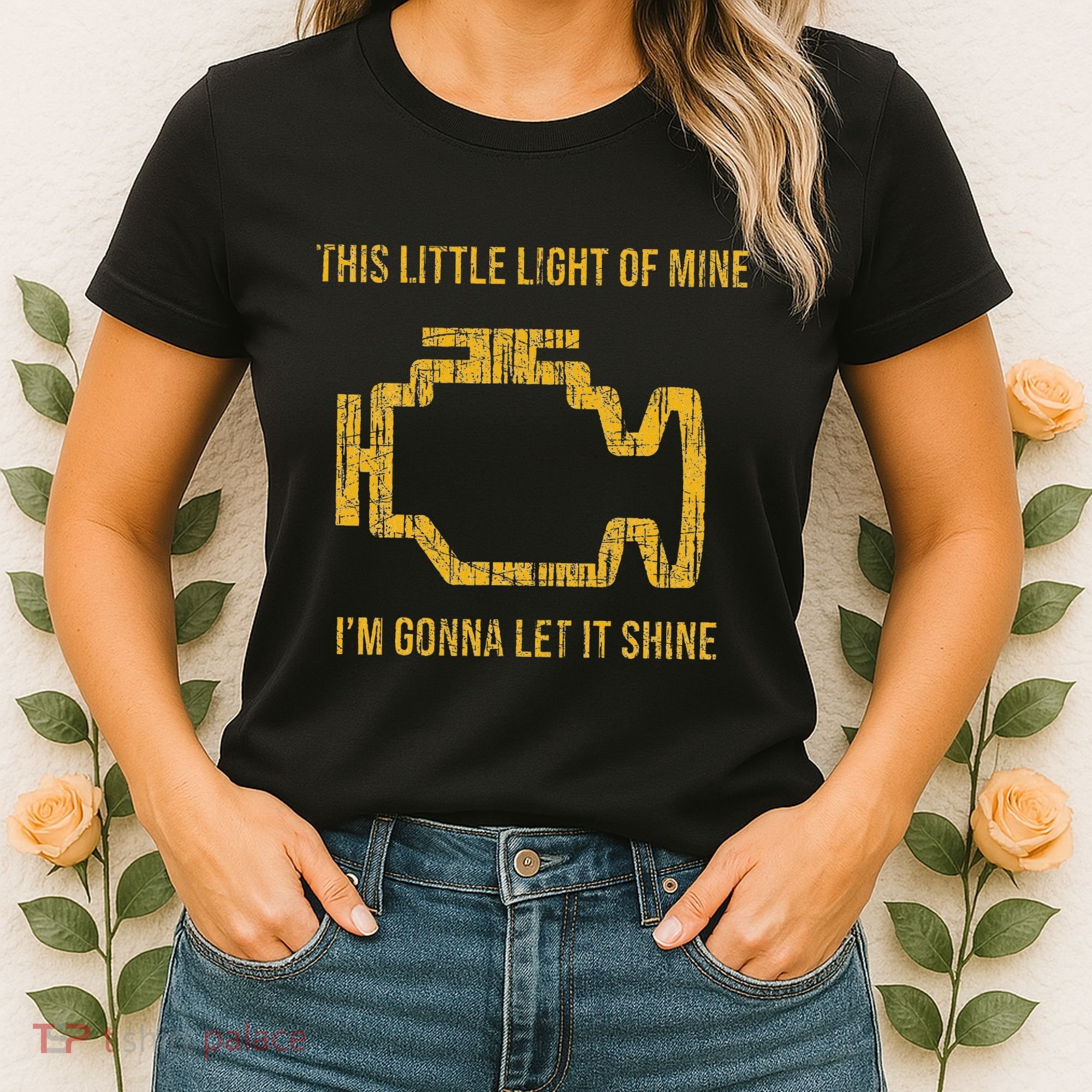 This Little Light Of Mine Check Engine Light Women's T-Shirt