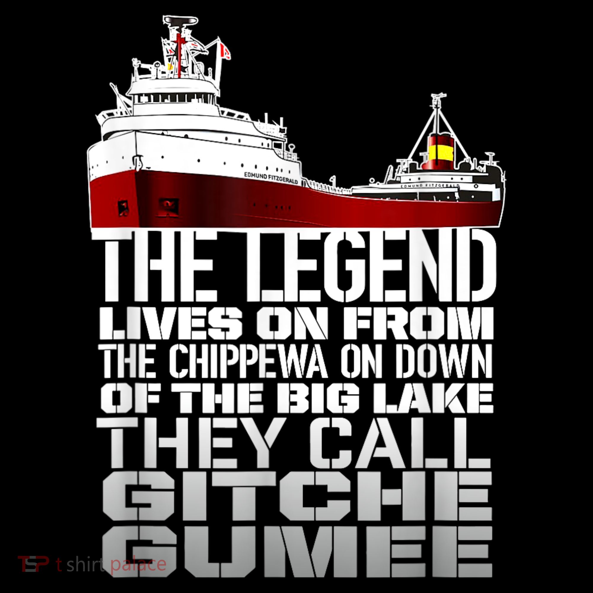 The Legend Lives On Edmund Fitzgerald T-Shirt
