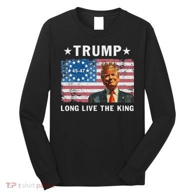 Trump Long Live The King Long Sleeve Shirt