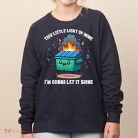 This Little Light Of Mine Lil Dumpster Fire Women's Sweatshirt thumb 0