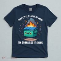 This Little Light Of Mine Lil Dumpster Fire T-Shirt thumb 5