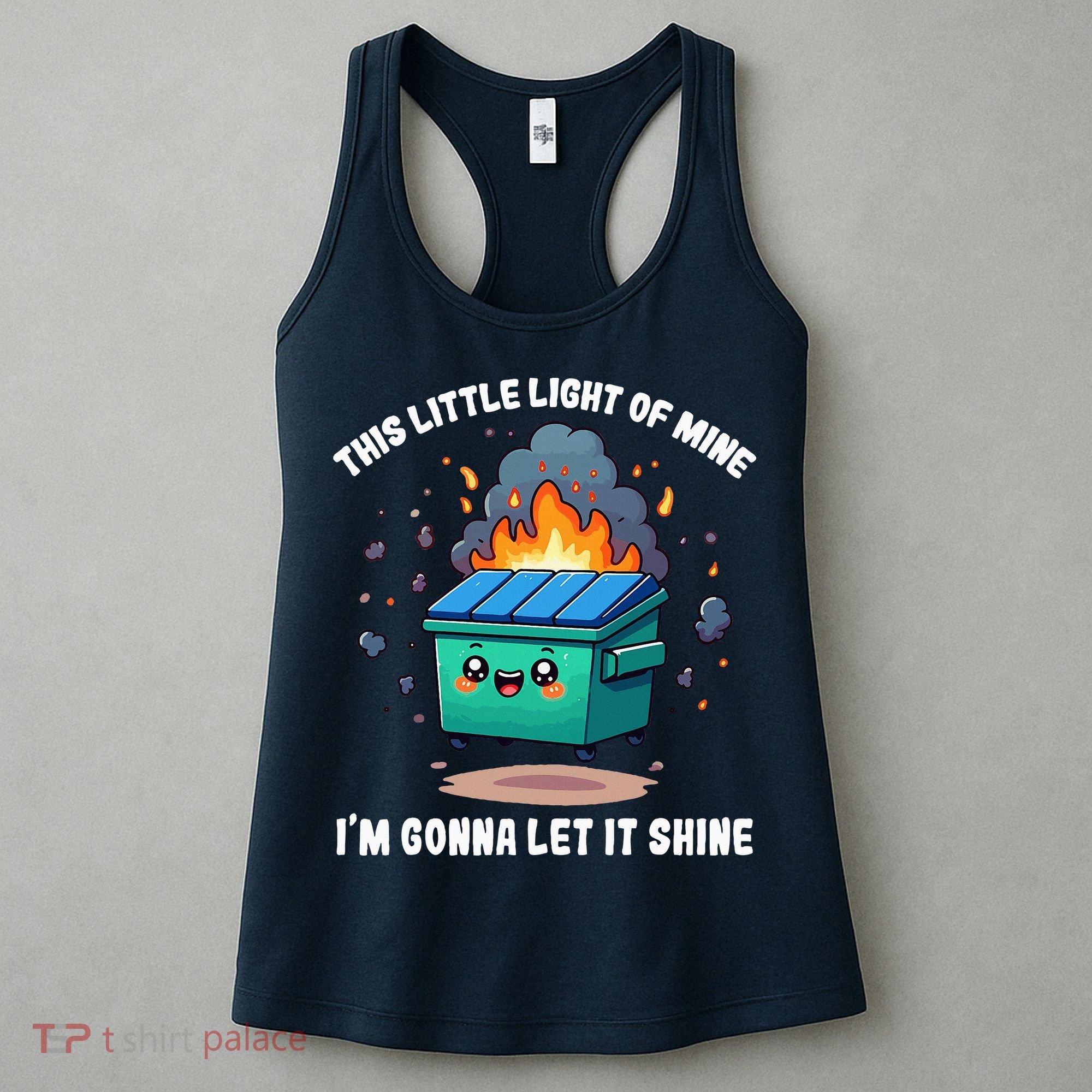 This Little Light Of Mine Lil Dumpster Fire Women's Tank Top