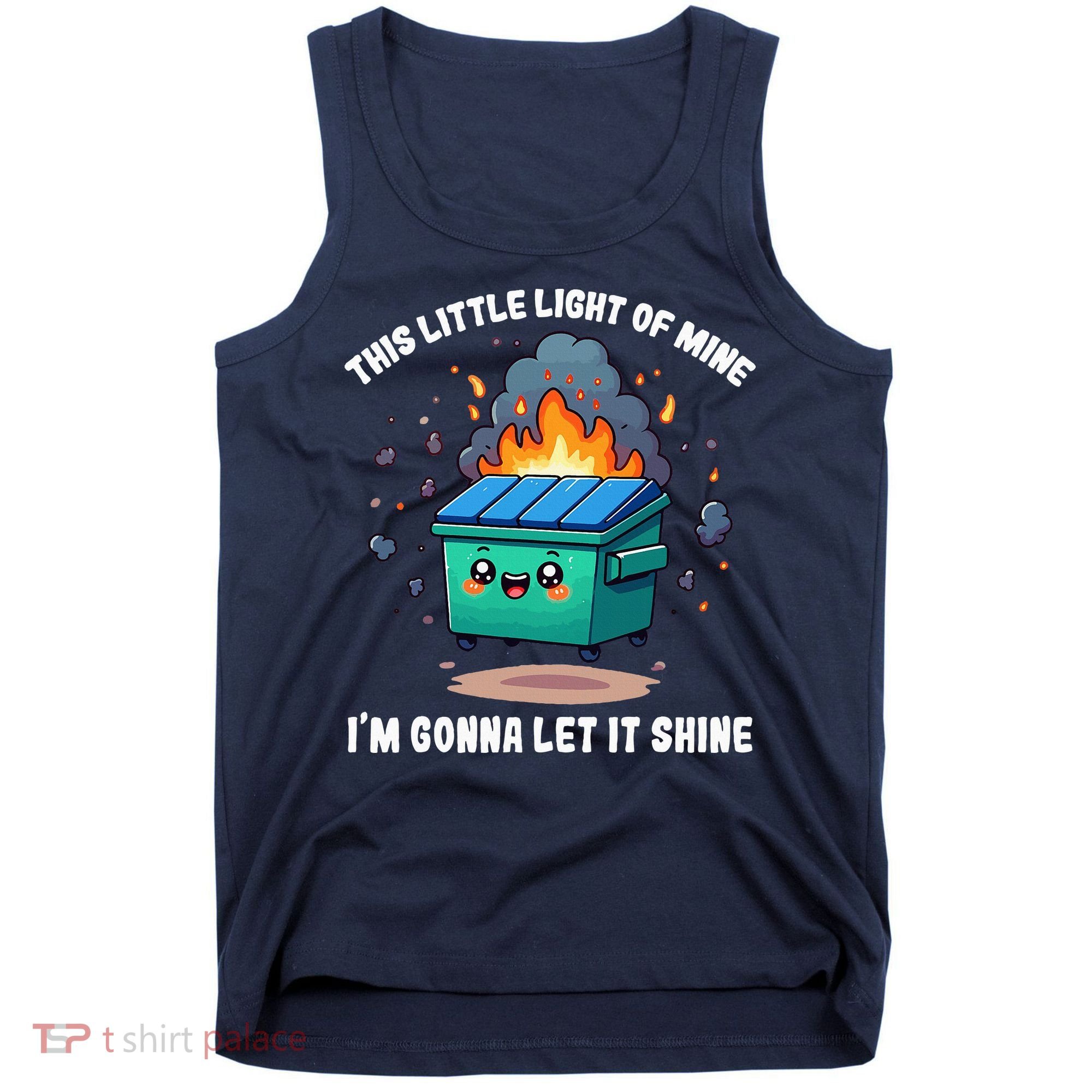 This Little Light Of Mine Lil Dumpster Fire Tank Top