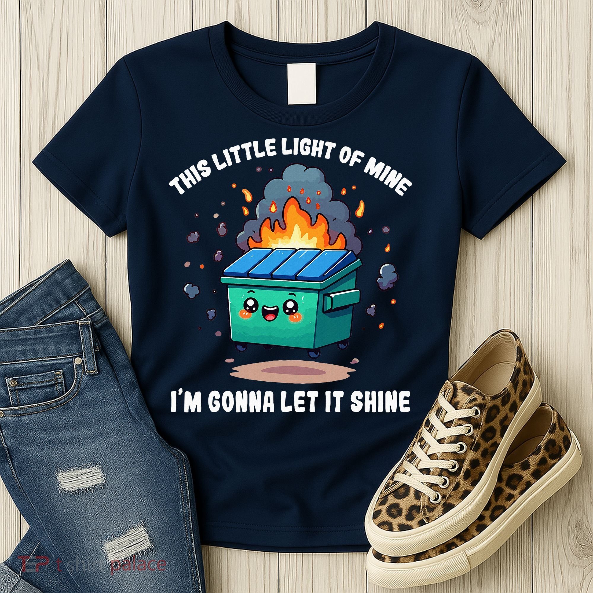 This Little Light Of Mine Lil Dumpster Fire Women's T-Shirt