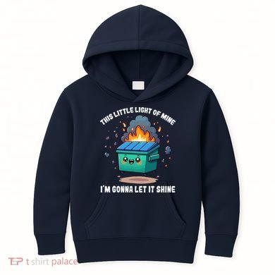 This Little Light Of Mine Lil Dumpster Fire Kids Hoodie