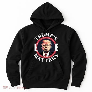 Trumps Life Matters Hoodie