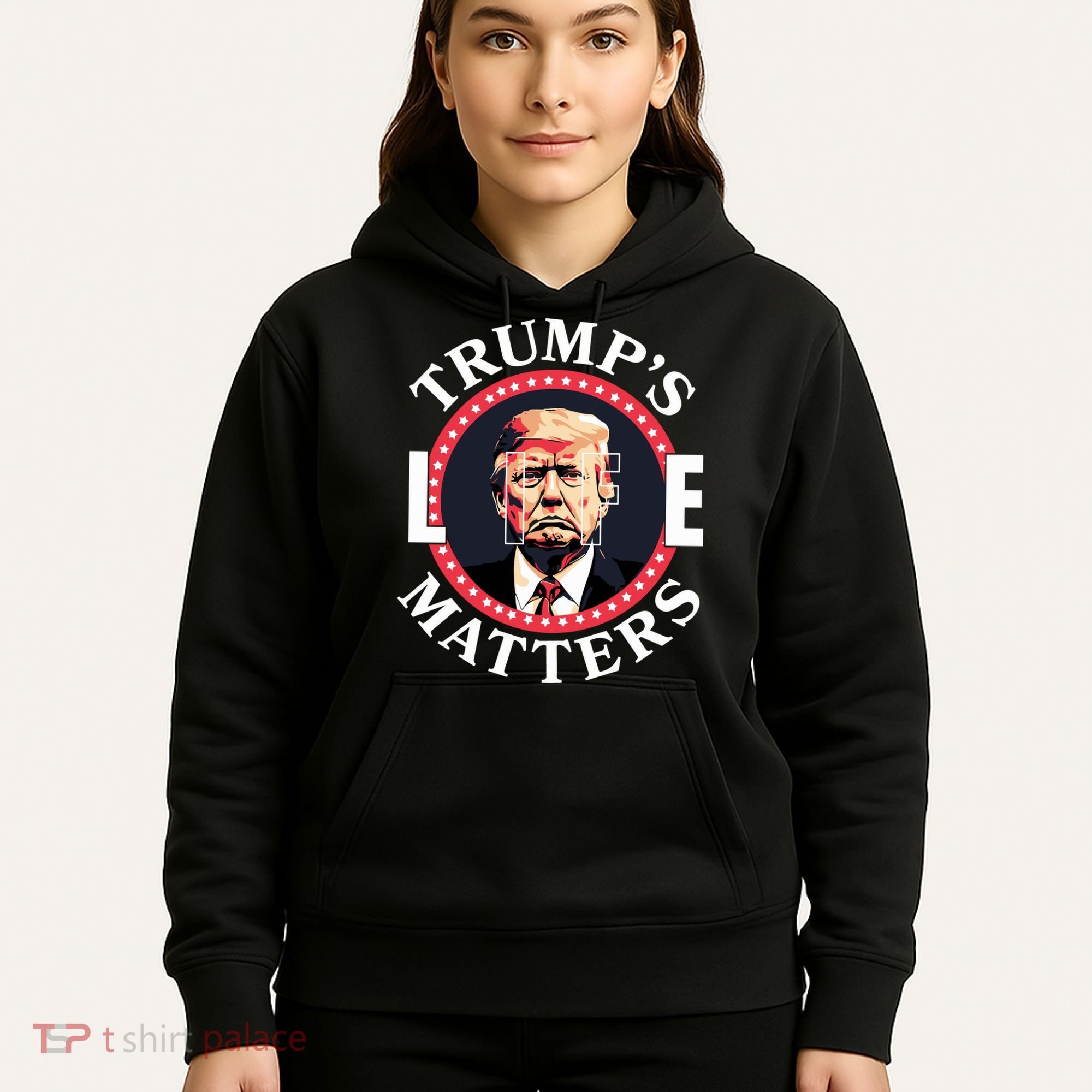 Trumps Life Matters Hoodie