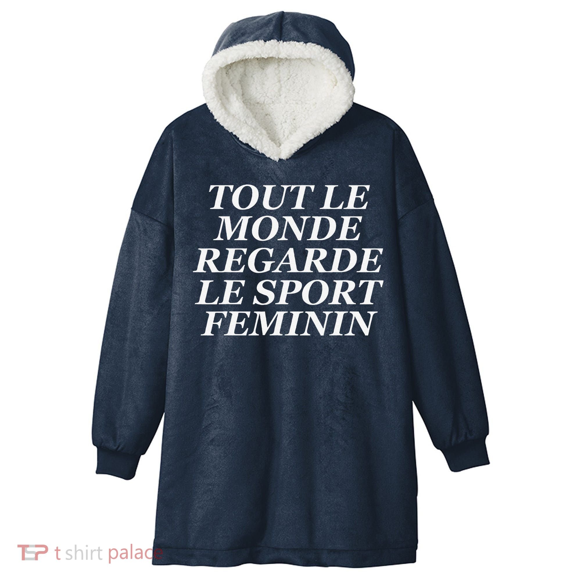 Tout Le Monde Regarde Le Sport Feminin Hooded Wearable Blanket