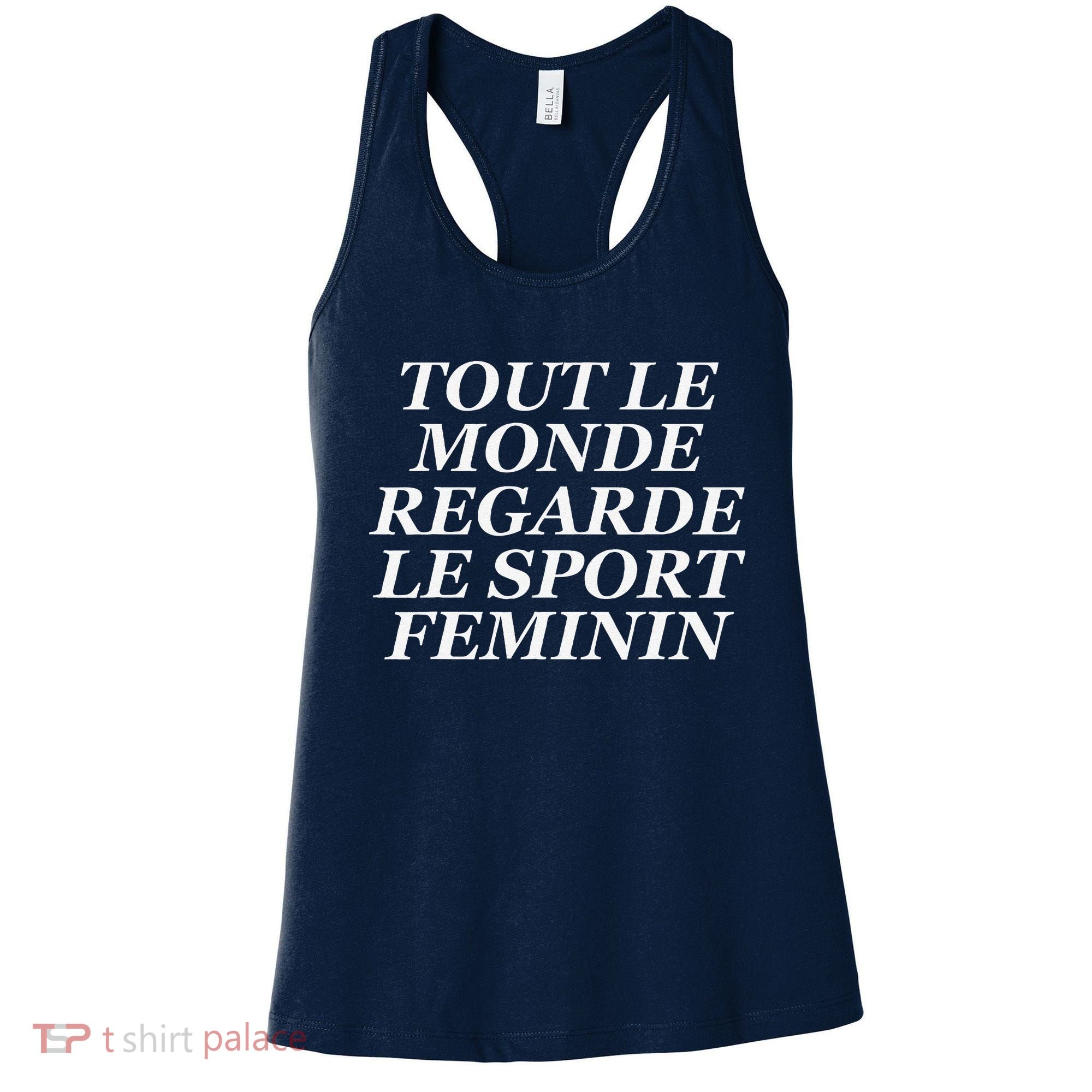 Tout Le Monde Regarde Le Sport Feminin Women's Tank Top