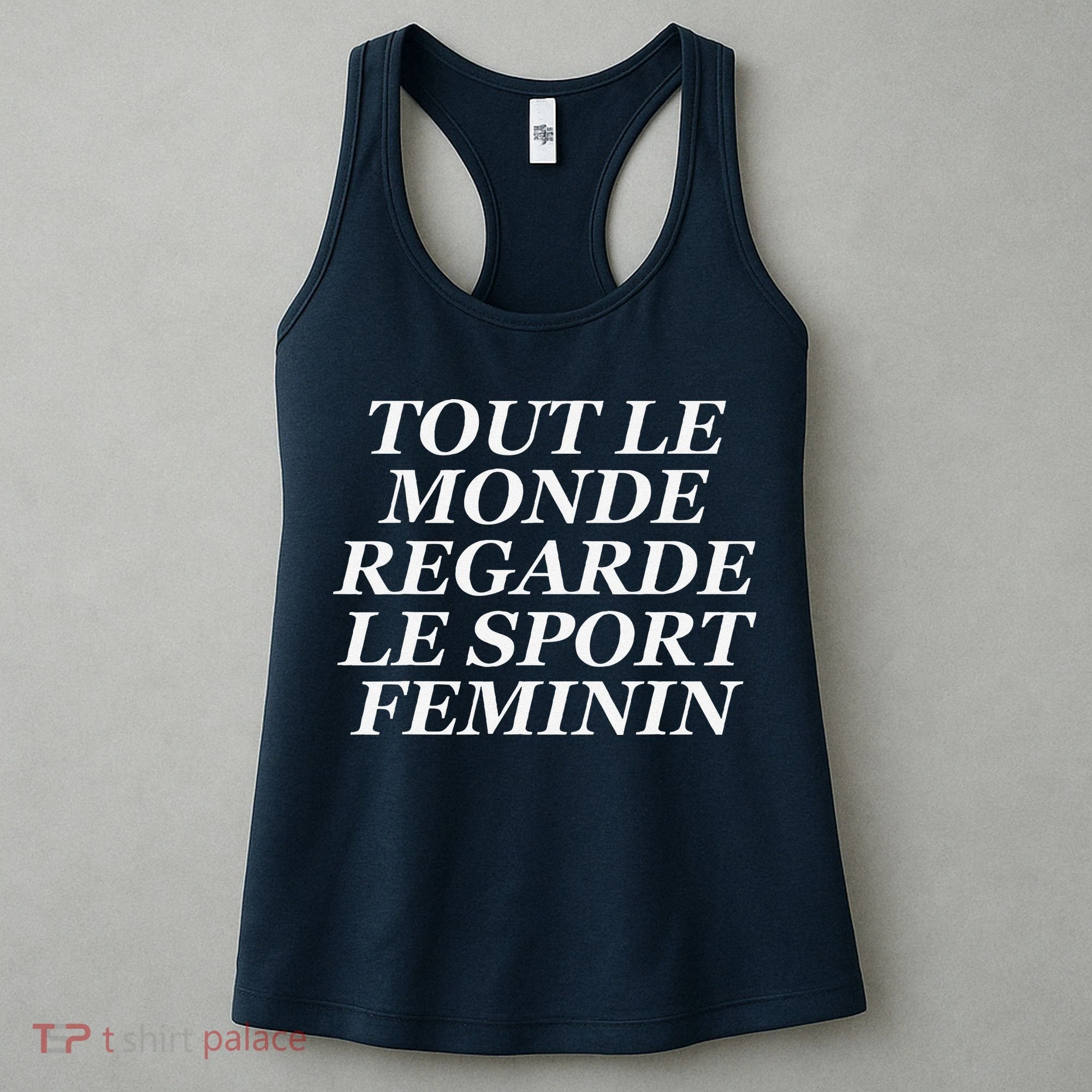 Tout Le Monde Regarde Le Sport Feminin Women's Tank Top