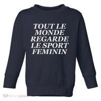 Tout Le Monde Regarde Le Sport Feminin Toddler Sweatshirt thumb 0