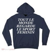 Tout Le Monde Regarde Le Sport Feminin Tall Hoodie thumb 0
