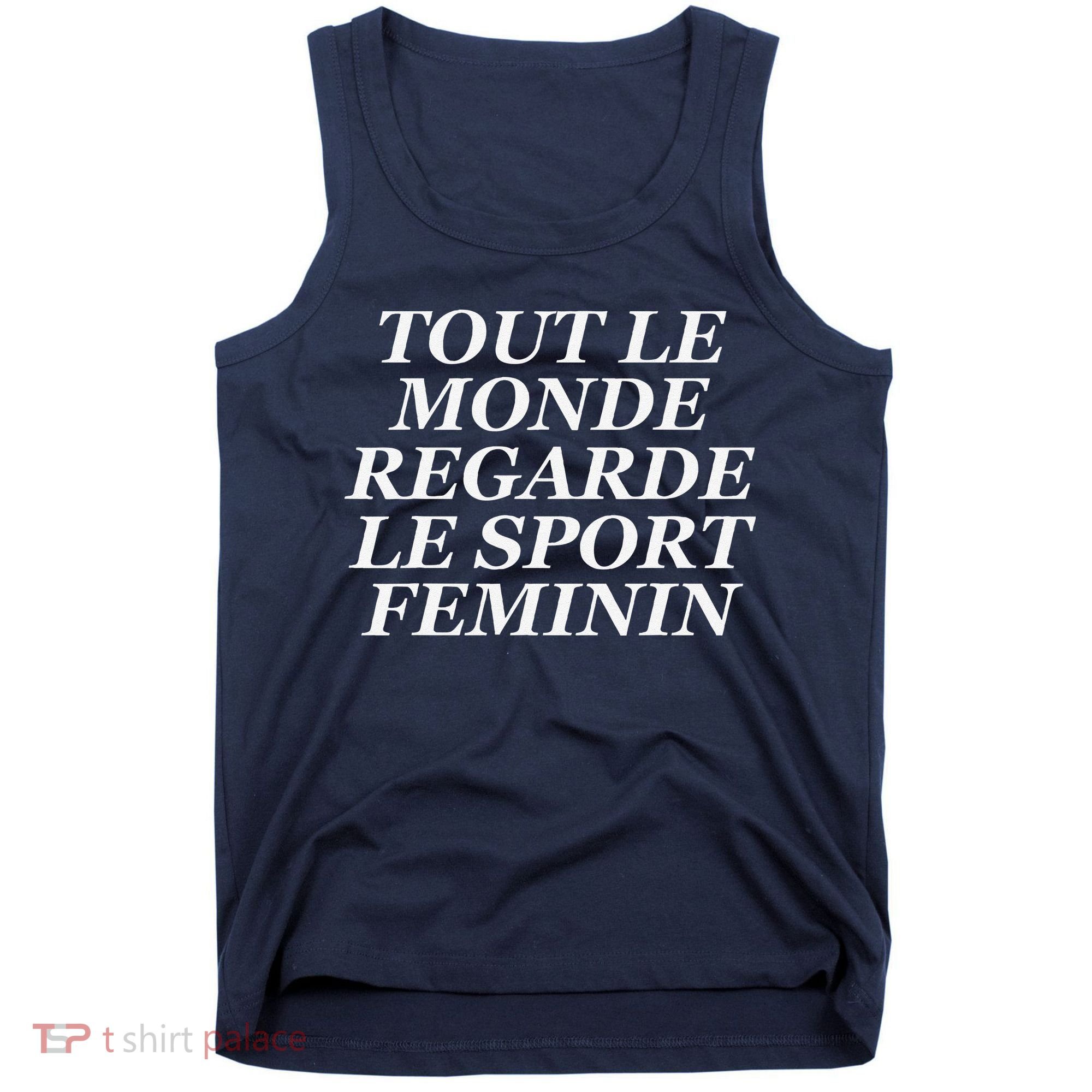 Tout Le Monde Regarde Le Sport Feminin Tank Top