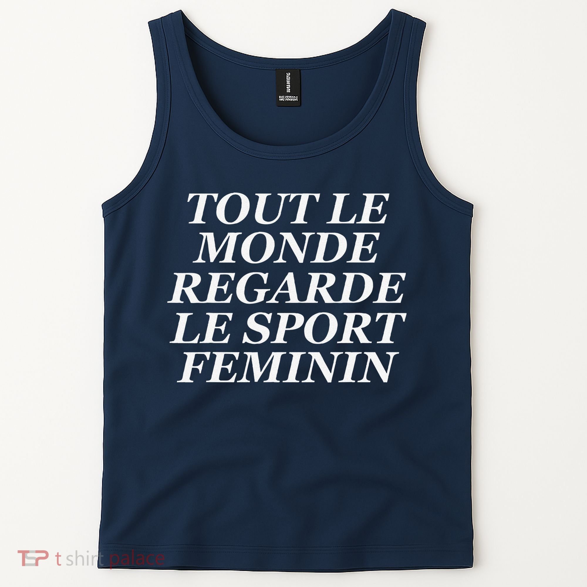 Tout Le Monde Regarde Le Sport Feminin Tank Top