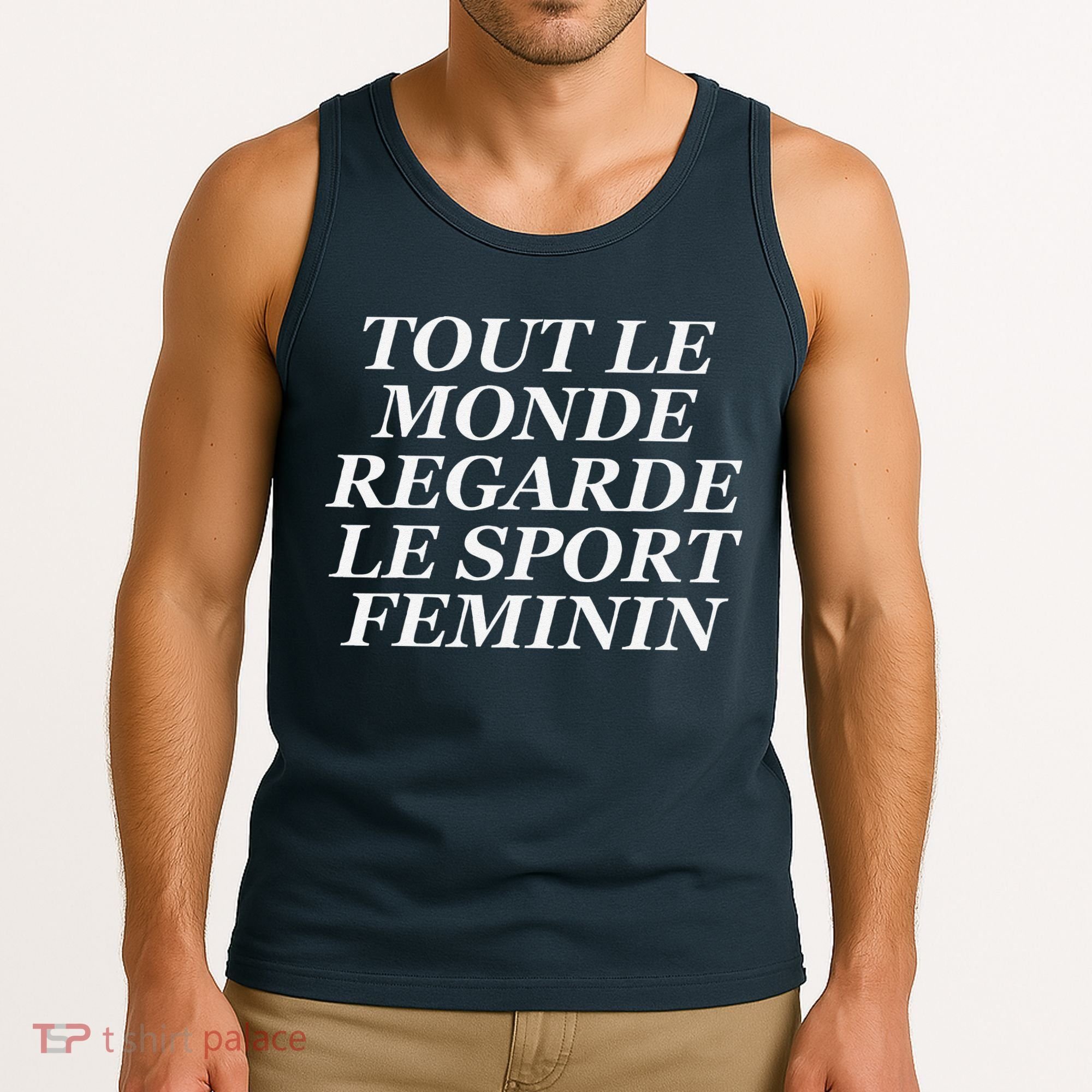 Tout Le Monde Regarde Le Sport Feminin Tank Top