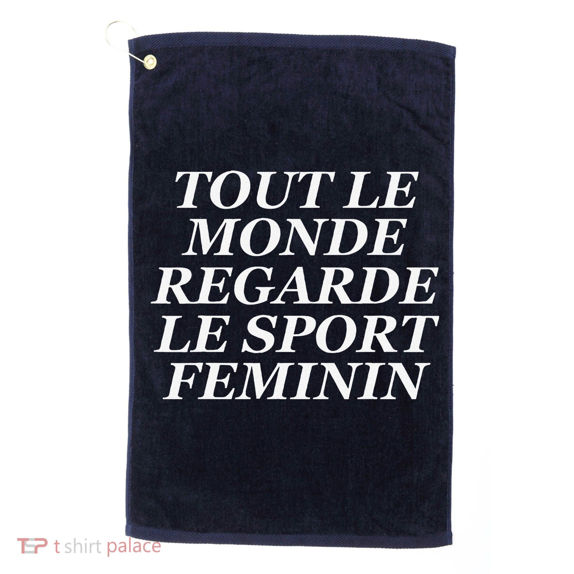 Tout Le Monde Regarde Le Sport Feminin Golf Towel