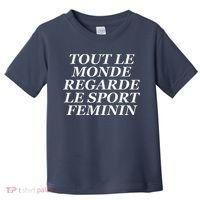 Tout Le Monde Regarde Le Sport Feminin Toddler T-Shirt thumb 0