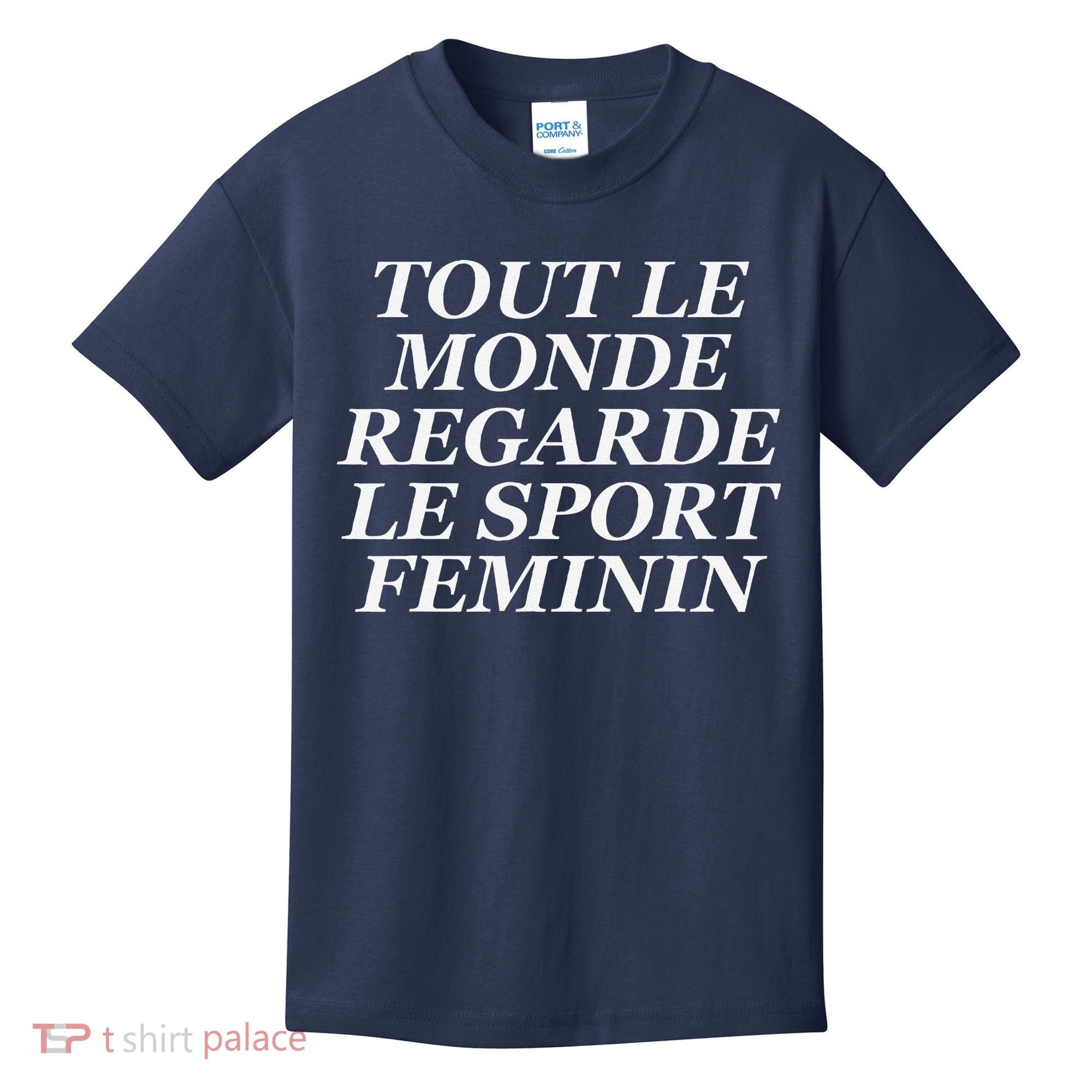 Tout Le Monde Regarde Le Sport Feminin Kids T-Shirt