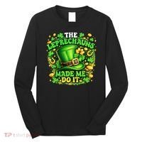 The Leprechauns Made Me Do It Long Sleeve Shirt thumb 0