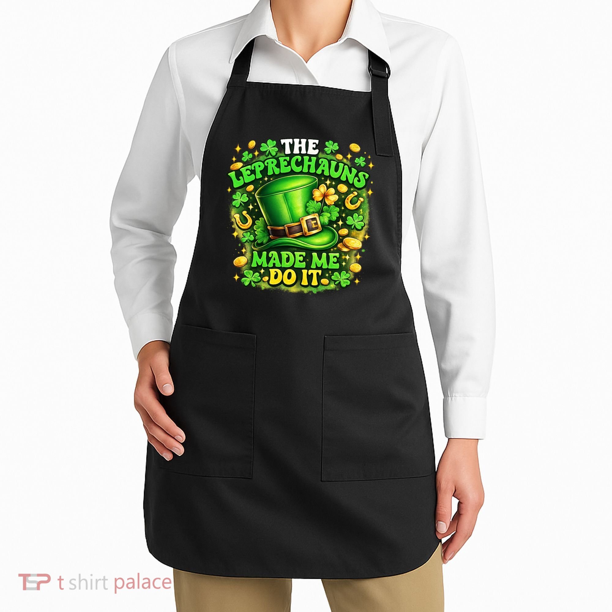 The Leprechauns Made Me Do It Apron