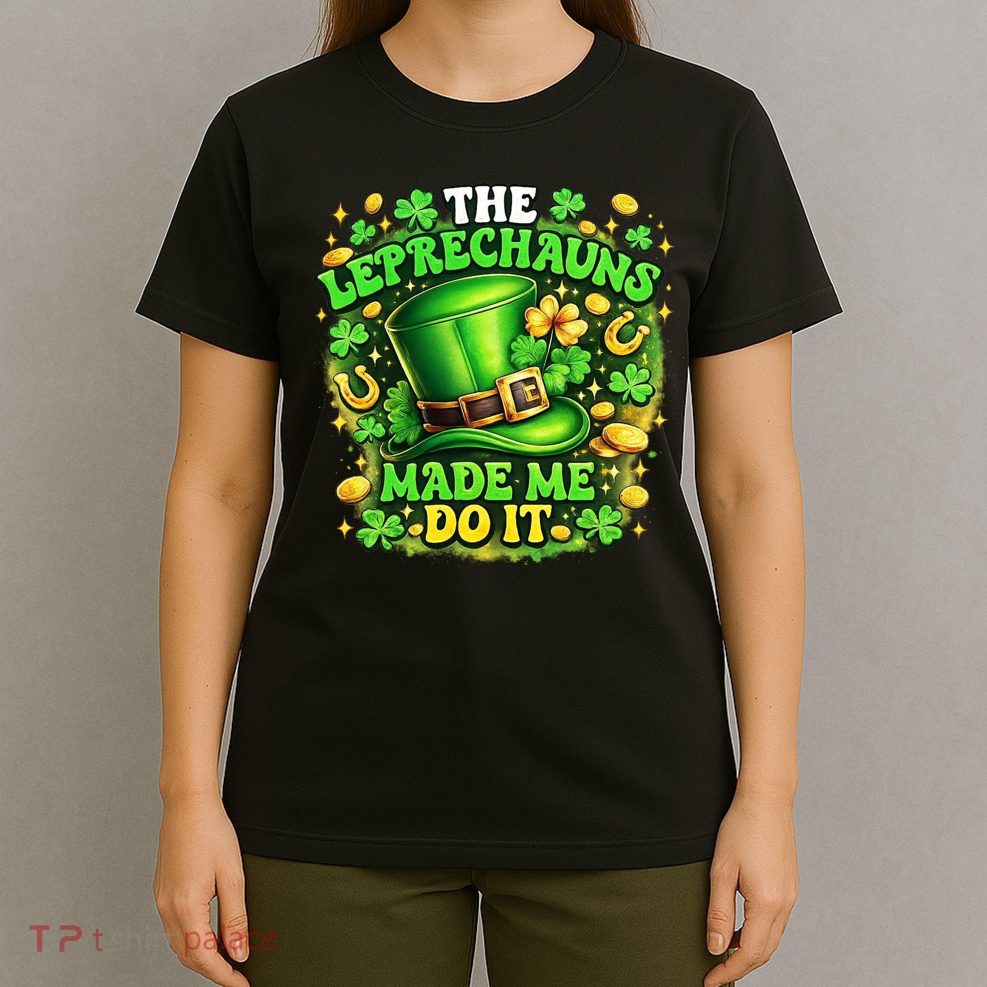 The Leprechauns Made Me Do It T-Shirt