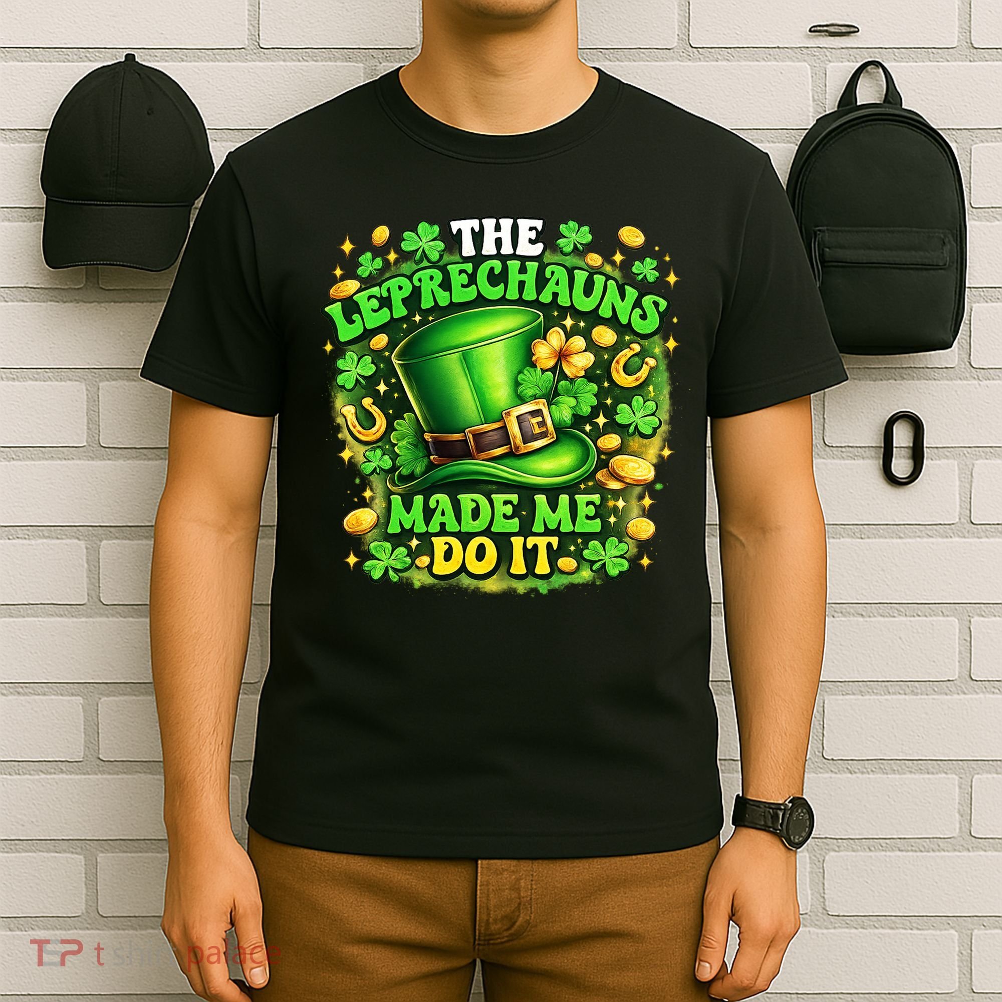 The Leprechauns Made Me Do It T-Shirt