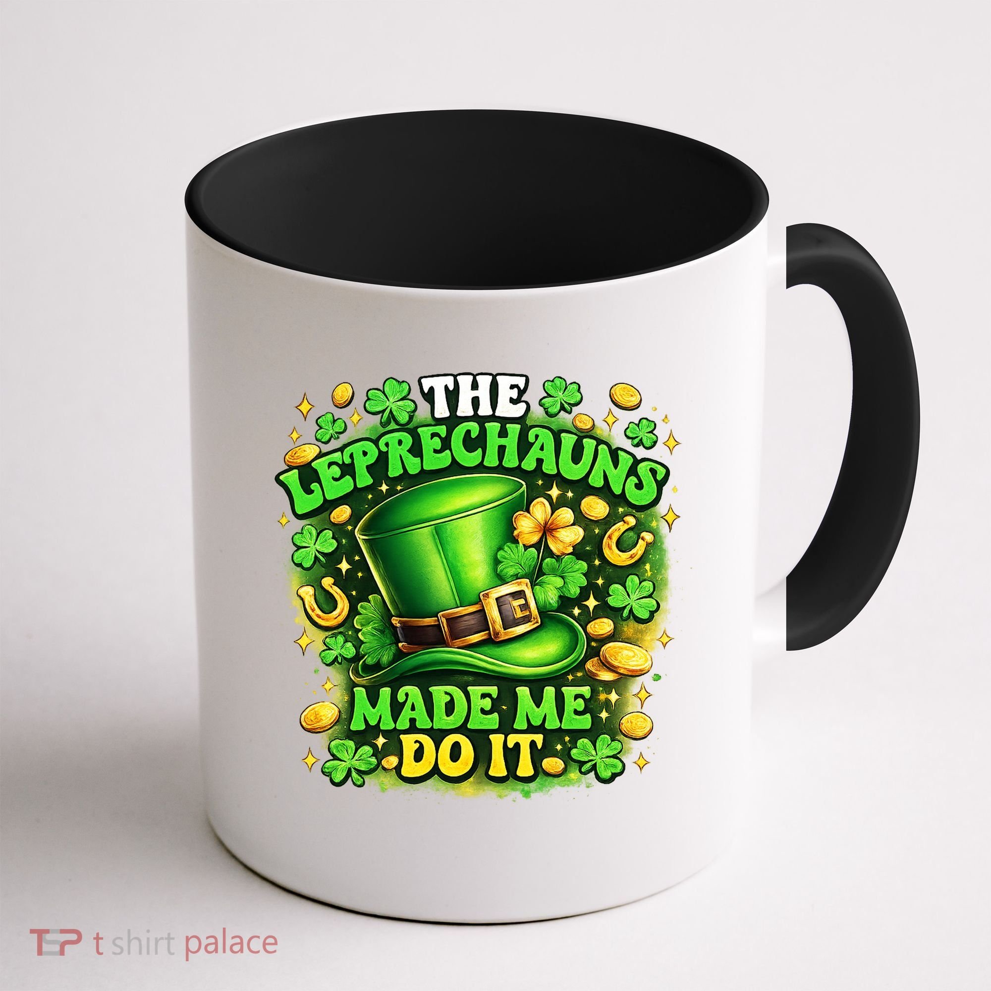 The Leprechauns Made Me Do It Coffee Mug