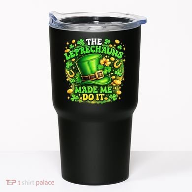 The Leprechauns Made Me Do It Tumbler