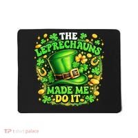 The Leprechauns Made Me Do It Mousepad thumb 0