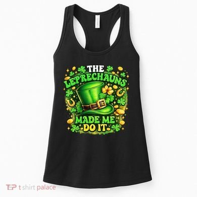 The Leprechauns Made Me Do It Women's Tank Top