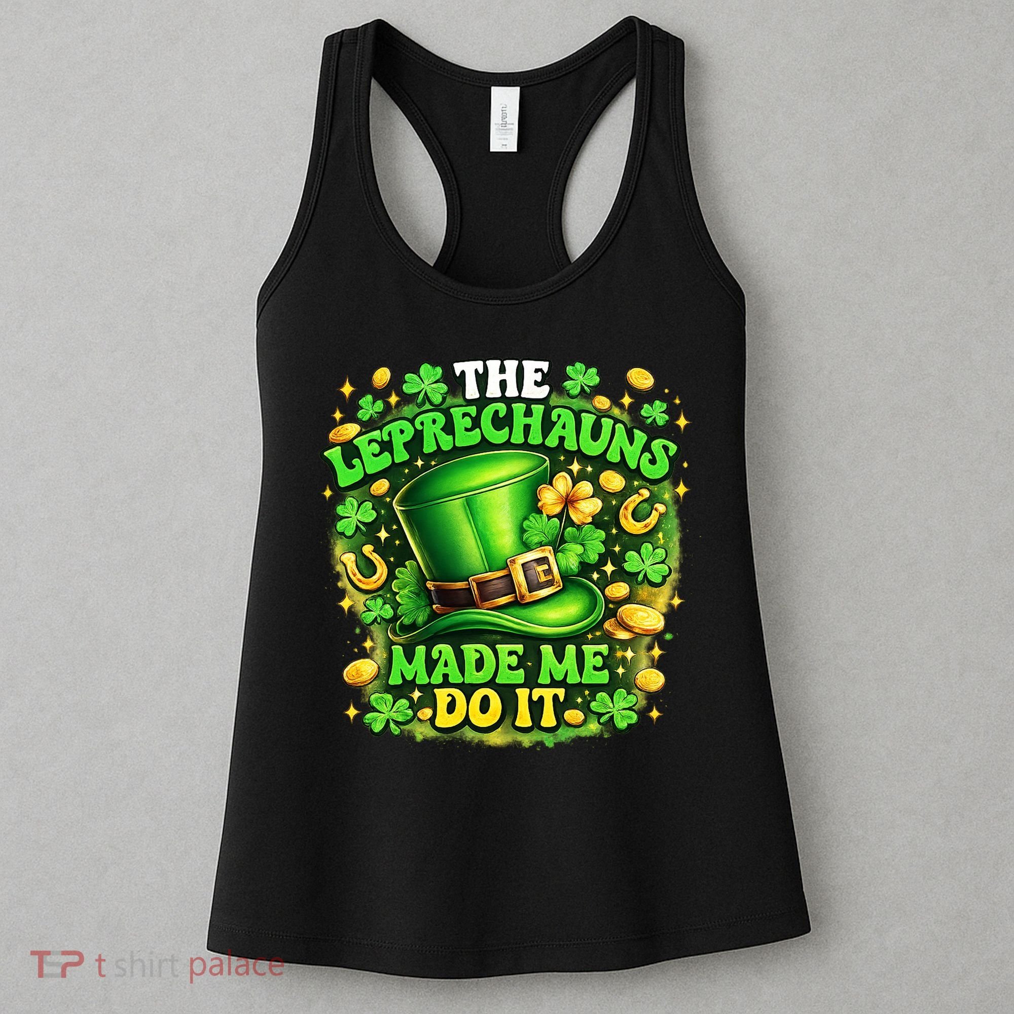 The Leprechauns Made Me Do It Women's Tank Top