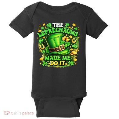 The Leprechauns Made Me Do It Baby Bodysuit