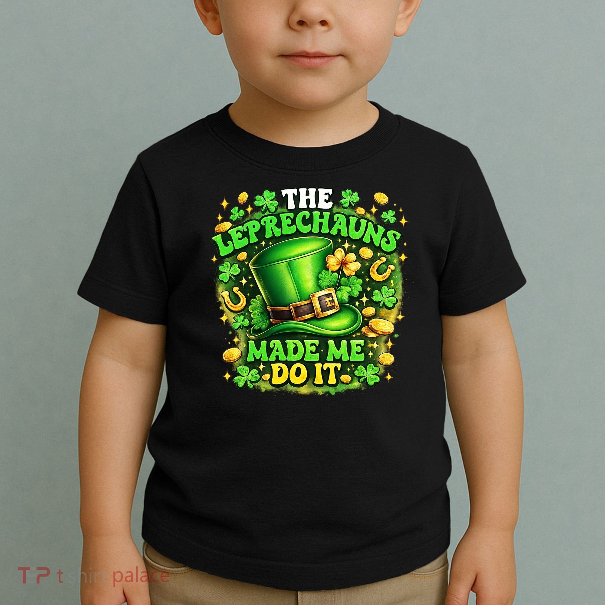 The Leprechauns Made Me Do It Toddler T-Shirt