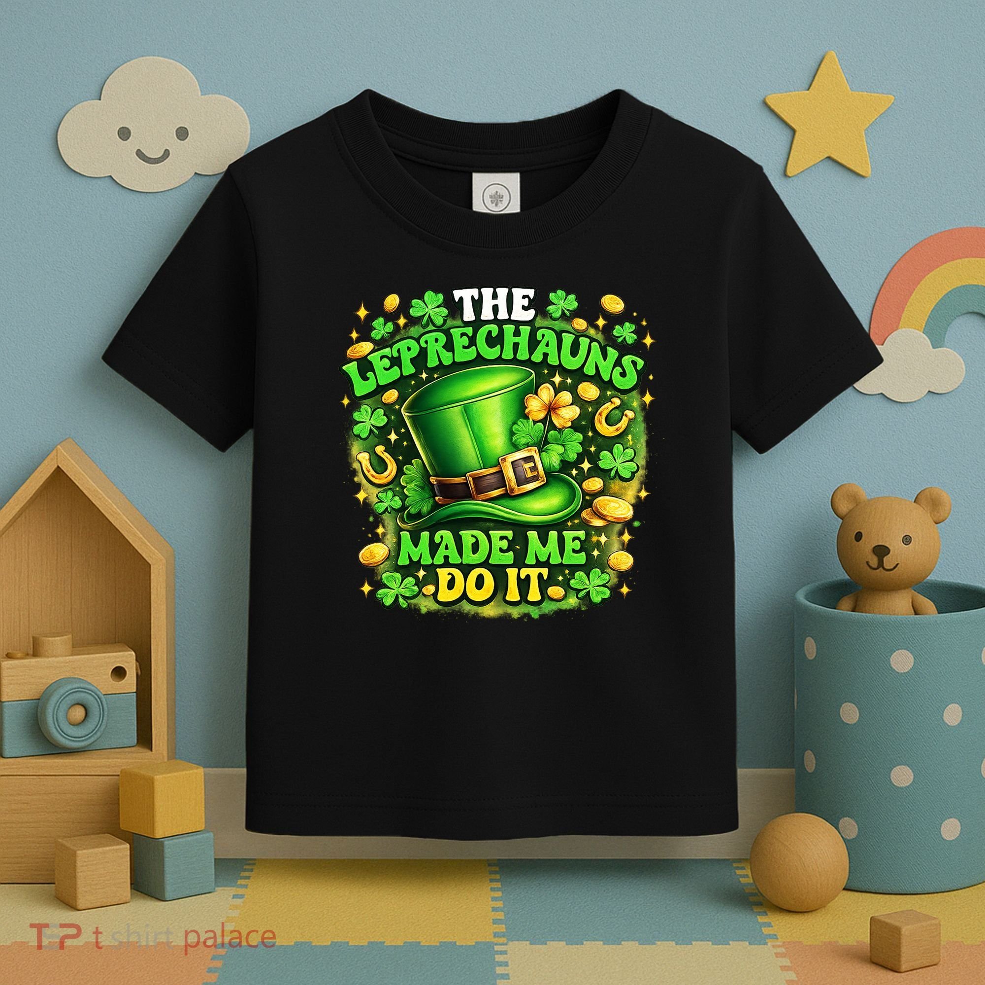 The Leprechauns Made Me Do It Toddler T-Shirt