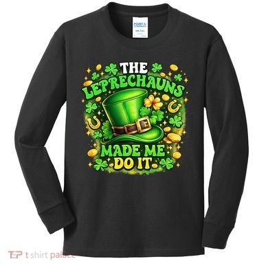 The Leprechauns Made Me Do It Kids Long Sleeve Shirt