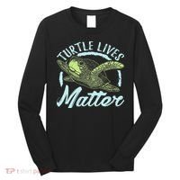 Turtle Lives Matter Save The Sea Turtles Long Sleeve Shirt thumb 0
