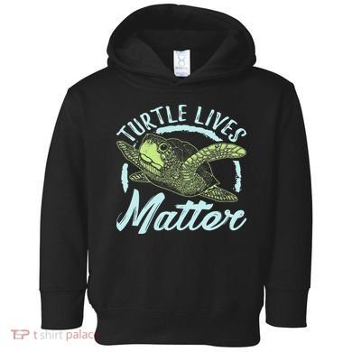 Turtle Lives Matter Save The Sea Turtles Toddler Hoodie
